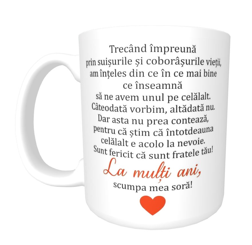 Cana personalizata ”La multi ani scumpa mea sora” + poza